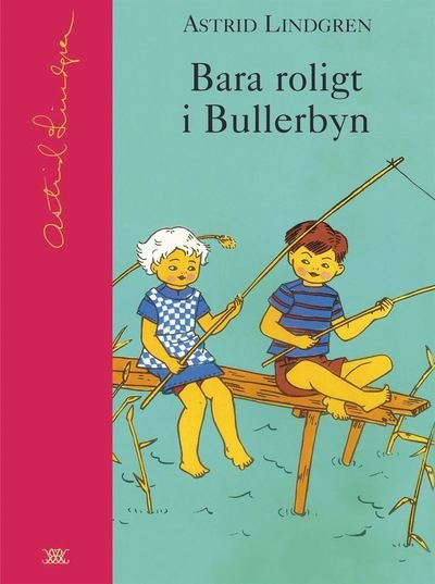 Cover for Astrid Lindgren · Astrid Lindgrens samlingsbibliotek: Bara roligt i Bullerbyn (Bog) (2014)