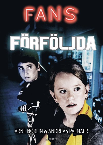 Cover for Andreas Palmaer · Fans: Förföljda (Buch) (2019)