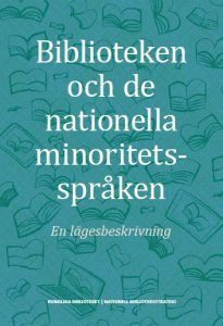 Cover for Kungliga biblioteket. Nationell biblioteksstrategi · Biblioteken och de nationella minoritetsspråken : en lägesbeskrivning (Book) (2018)