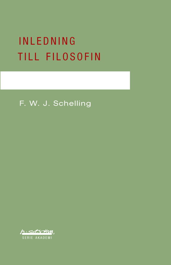 Cover for F. W. J. Schelling · Serie Akademi: Inledning till filosofin (Book) (2012)