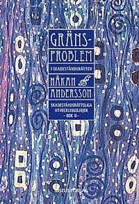 Cover for Håkan Andersson · Skadeståndsrättsliga utvecklingslinjer: Gränsproblem i skadeståndsrätten (Inbunden Bok) (2013)