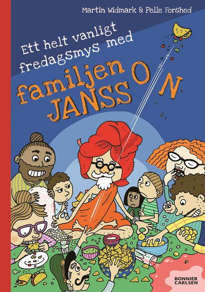 Ett helt vanligt fredagsmys med familjen Jansson - Martin Widmark - Livros - Bonnier Carlsen - 9789179790554 - 20 de junho de 2023