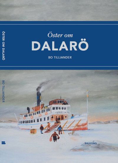 Cover for Bo Tilliander · Öster om Dalarö (Bound Book) (2021)