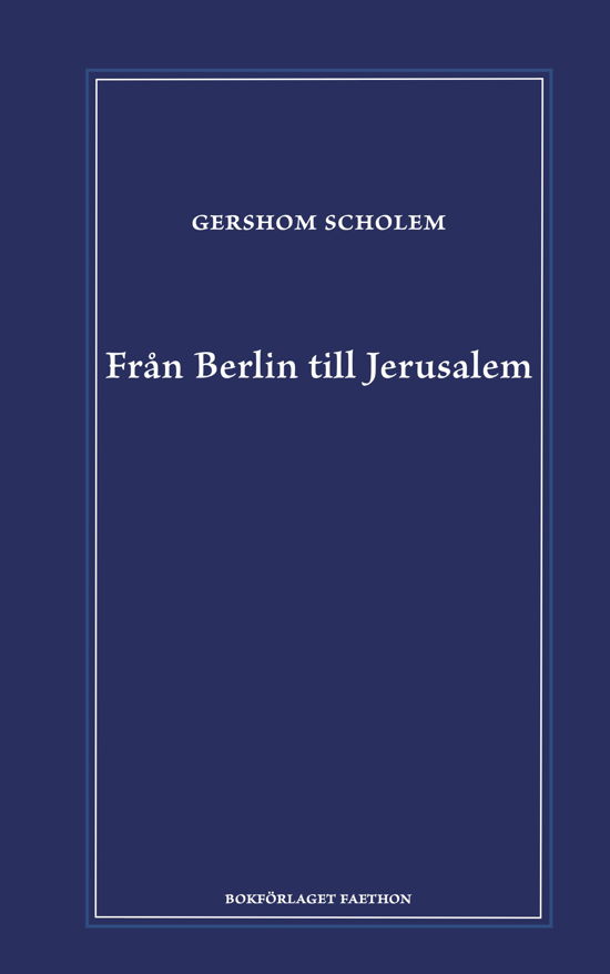 Cover for Gershom Scholem · Från Berlin till Jerusalem (Indbundet Bog) (2023)