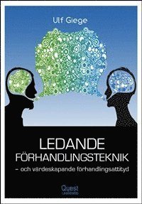 Cover for Ulf Giege · Ledande förhandlingsteknik och värdeskapande förhandlingsattityd (Bog) (2014)