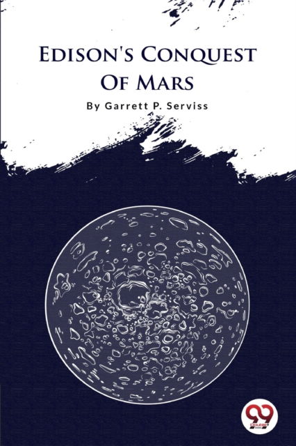 Cover for Garrett P. Serviss · Edison's Conquest of Mars (Paperback Book) (2022)