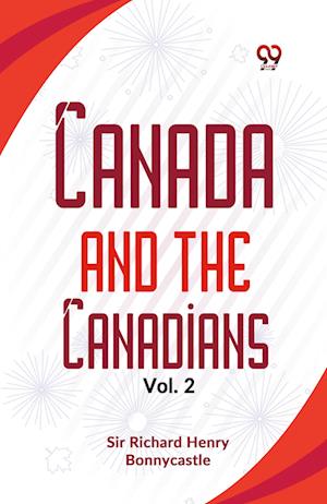 Cover for Richard Henry Bonnycastle · Canada and the Canadians (Paperback Book) (2023)