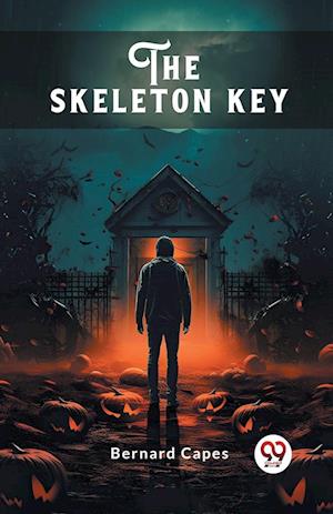 Cover for Bernard Capes · The skeleton key (Edition2024) (Paperback Book) (2024)