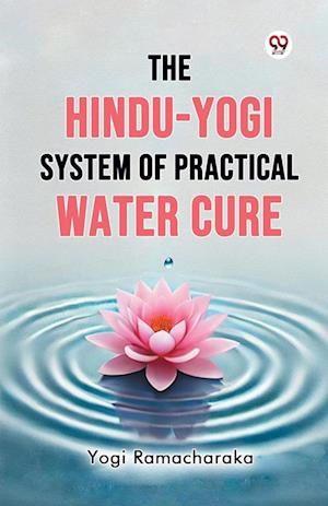 Cover for Yogi Ramacharaka · The Hindu-Yogi System of Practical Water Cure (Paperback Book) (2025)