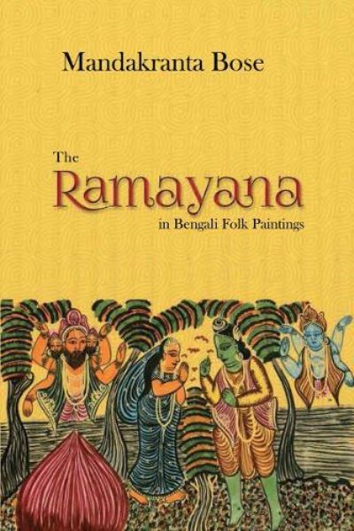 Cover for Mandakranta Bose · The Ramayana in Bengali folk paintings (Book) (2017)