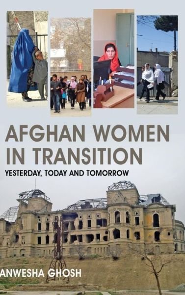 Cover for Anwesha Ghosh · Afghan Women in Transition (Hardcover bog) (2017)