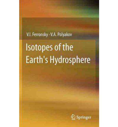 Cover for V.I. Ferronsky · Isotopes of the Earth's Hydrosphere (Inbunden Bok) [2012 edition] (2012)