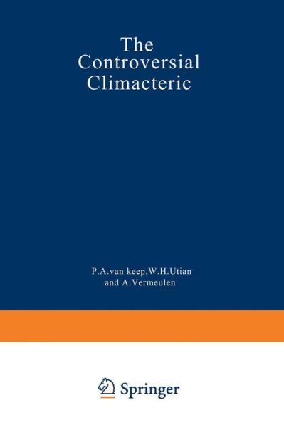 Cover for P a Van Keep · The Controversial Climacteric: The workshop moderators’ reports presented at the Third International Congress on the Menopause, held in Ostend, Belgium, in June 1981, under the auspices of the International Menopause Society (Paperback Book) [Softcover reprint of the original 1st ed. 1982 edition] (2012)