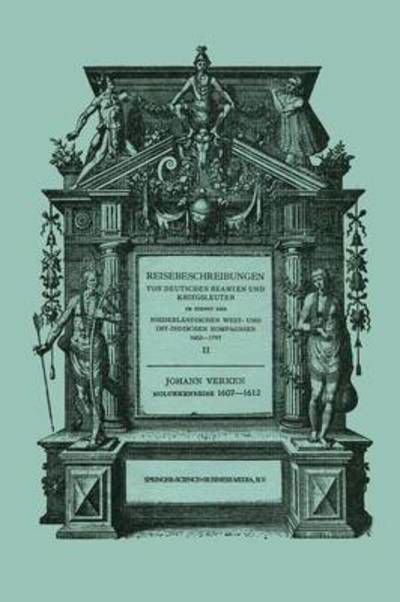 Johann Verken · Molukken-Reise 1607-1612: Neu Herausgegeben Nach Der Zu Franckfurt Am Main Im Verlag Joh. Th. de Bry Im Jahre 1612 Erschienenen Original-Ausgabe - Reisebeschreibungen Von Deutschen Beamten Und Kriegsleuten I (Paperback Book) [Softcover Reprint of the Original 1st 1930 edition] (1930)