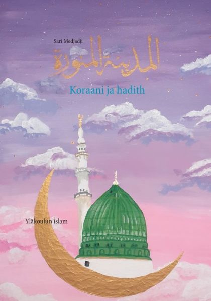 Cover for Sari Medjadji · Koraani ja hadith (Paperback Book) (2021)