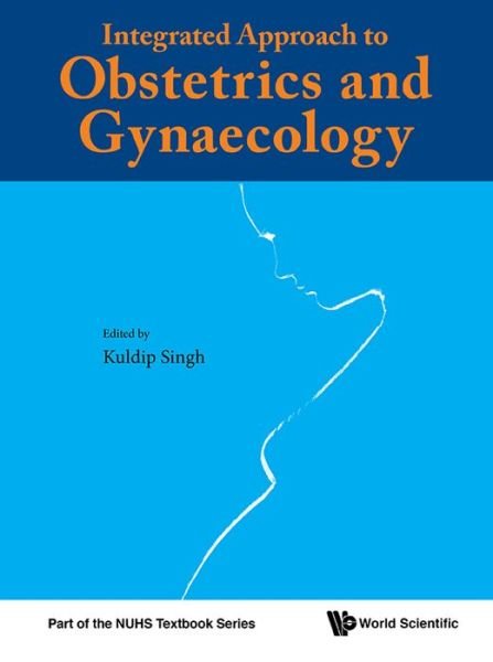 Cover for Kuldip Singh · Integrated Approach To Obstetrics And Gynaecology (Paperback Bog) (2016)