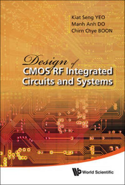 Cover for Yeo, Kiat Seng (S'pore Univ Of Technology &amp; Design, S'pore &amp; Tianjin University, China) · Design Of Cmos Rf Integrated Circuits And Systems (Innbunden bok) (2010)