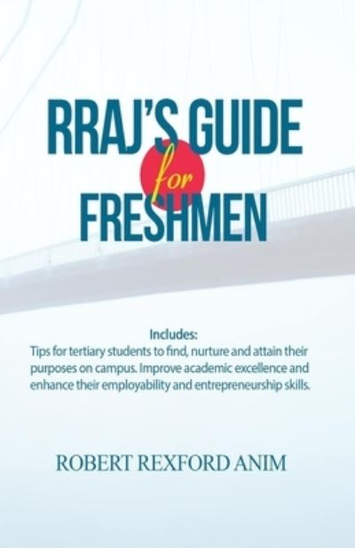 Cover for Robert Rexford Anim · RRAJ's Guide for Freshmen (Paperback Book) (2021)