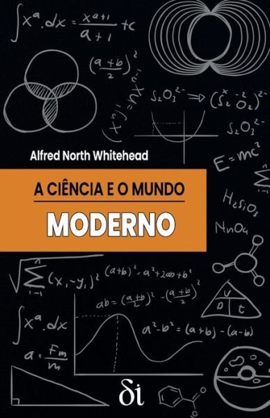 Cover for Alfred North Whitehead · A Ciencia e o Mundo Moderno: Palestras Lowell, 1925 (Paperback Bog) (2022)