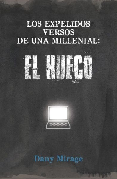 Cover for Dany Mirage · Los expelidos versos de una Millenial: El Hueco - Los Expelidos Versos de una Millenial (Paperback Book) (2021)