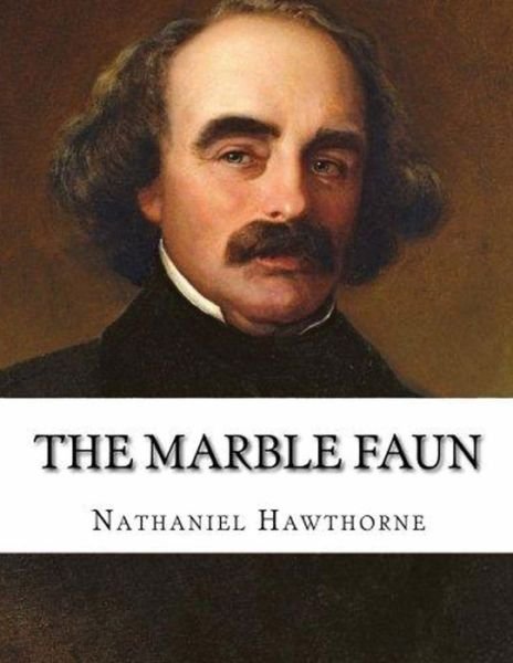 Cover for Nathaniel Hawthorne · The Marble Faun (Annotated) (Paperback Bog) (2021)