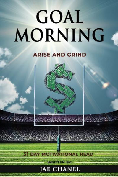 Cover for Jae Chanel · Goal Morning: Arise and Grind (Pocketbok) (2021)