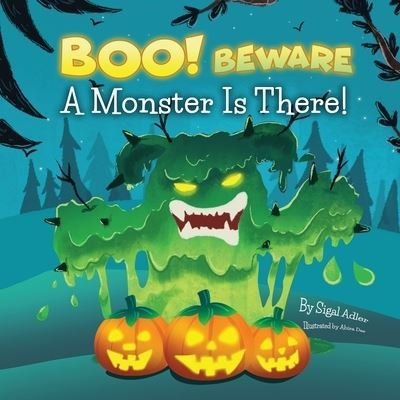 BOO! Beware, a Monster is There!: Not-So-Scary Halloween Story - Halloween Picture Books - Sigal Adler - Books - Independently Published - 9798553141554 - October 25, 2020