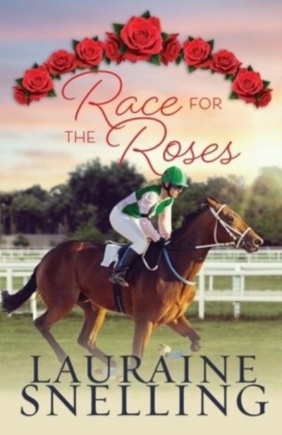 Cover for Lauraine Snelling · Race for the Roses (Paperback Book) (2021)