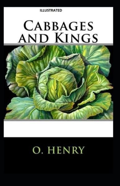 Cover for O Henry · Cabbages and Kings Illustrated (Paperback Book) (2020)