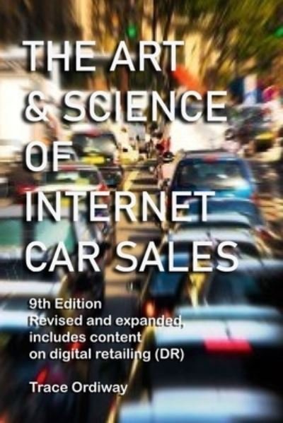 Cover for Trace V Ordiway · The Art &amp; Science of Internet Car Sales (Paperback Bog) (2021)