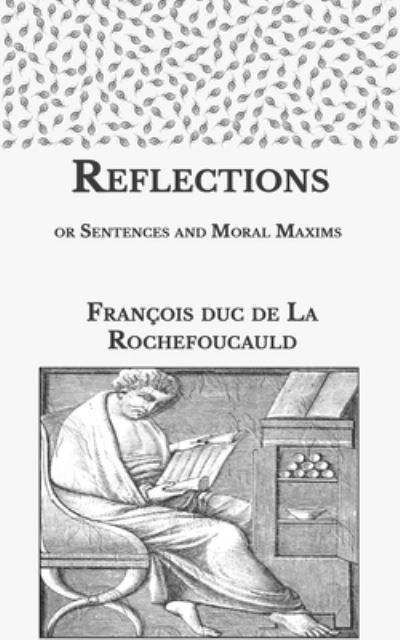 Cover for Francois Duc de La Rochefoucauld · Reflections (Paperback Book) (2021)