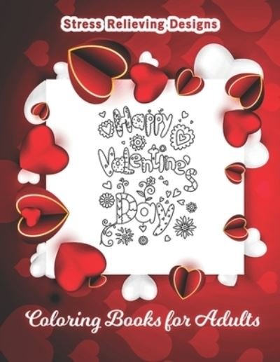 Happy Valentines Day Coloring Book for Adults - Xahsan Xrif - Boeken - Independently Published - 9798597264554 - 19 januari 2021