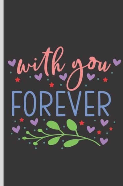 Cover for Funny Love Notebook · Love with You Forever ! (Paperback Book) (2020)