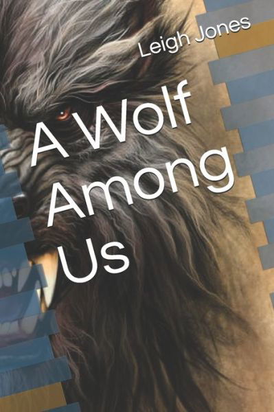 Cover for Leigh Jones · A Wolf Among Us (Paperback Book) (2020)