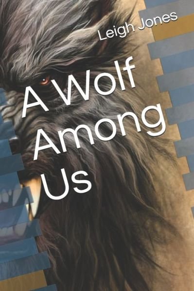 Cover for Leigh Jones · A Wolf Among Us (Taschenbuch) (2020)