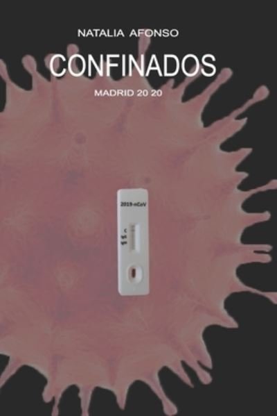 Cover for Afonso Natalia Afonso · CONFINADOS  Madrid 2020 (Paperback Book) (2020)
