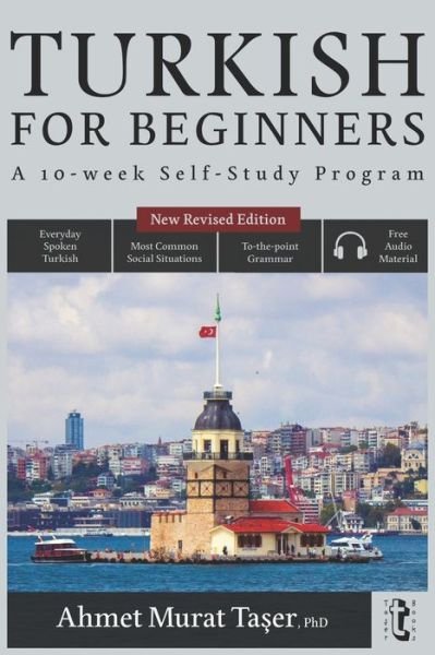 Turkish for Beginners: A 10-Week Self-Study Program (2nd Edition with Audio) - Ta&#351; er, Ahmet Murat - Böcker - Independently Published - 9798691904554 - 29 september 2020