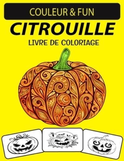 Cover for Black Rose Press House · Citrouille Livre de Coloriage (Paperback Book) (2020)