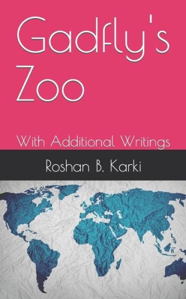 Cover for Roshan B Karki · Gadfly's Zoo: With Additional Writings (Pocketbok) (2021)