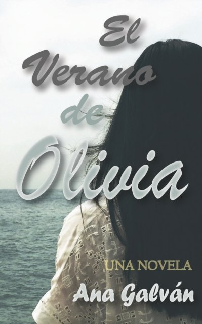 Cover for Ana Galvan · El verano de Olivia (Pocketbok) (2022)