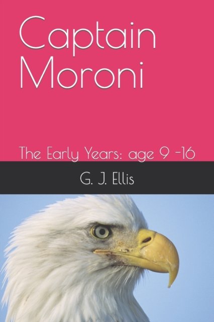 Cover for G J Ellis · Captain Moroni: The Early Years (Paperback Bog) (2022)