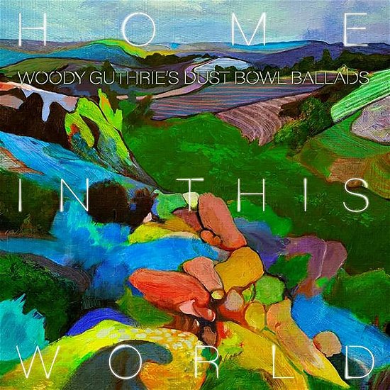 Cover for Woody Guthrie Cover Project · Home In The World: Woody Guthries Dustbowl Ballads (CD) (2021)