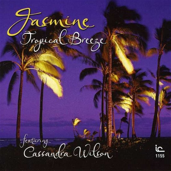 Tropical Breeze - Jasmine / Wilson,cassandra - Musiikki - INNER CITY RECORDS - 0077712711555 - tiistai 4. tammikuuta 2011