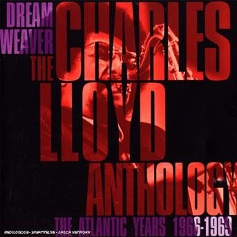 Cover for Charles Lloyd · Dream Weaver (The Charles Lloyd Anthology - the Atlantic Years 1966-1969) (CD) (2008)