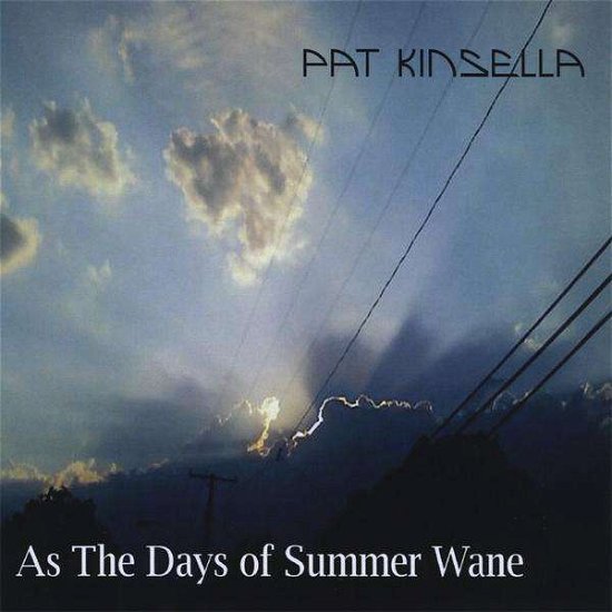 Cover for Pat Kinsella · As the Days of Summer Wane (CD) (2013)