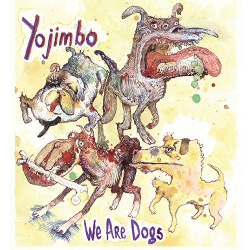 Cover for Yojimbo · We Are Dogs (CD) (2011)