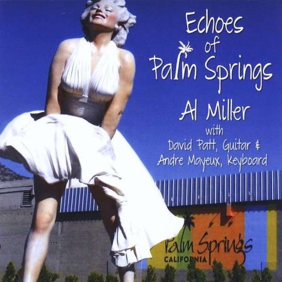 Cover for Al Miller · Echoes of Palm Springs (CD) (2013)