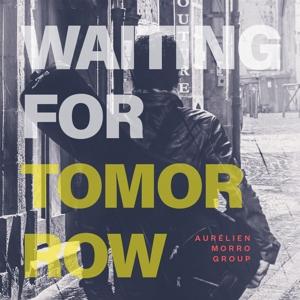 Cover for Aurelien Morro Group · Waiting For Tomorrow (CD)