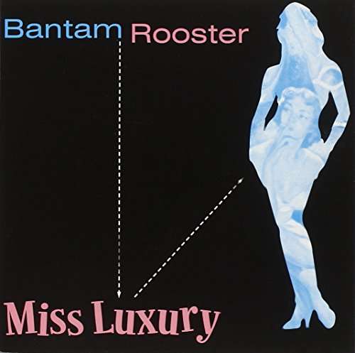 Cover for Bantam Rooster · Miss Luxury (7&quot;) (1996)