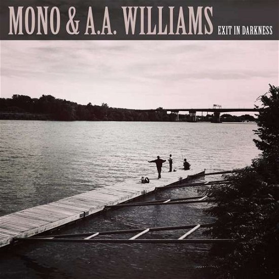 Cover for Mono &amp; A.a. Williams · Exit In Darkness (LP) (2020)